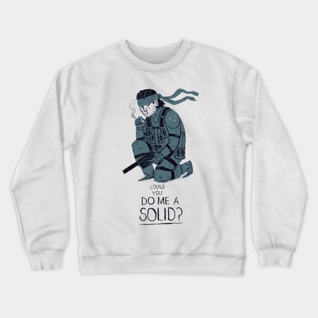 Do me a solid Crewneck Sweatshirt by Louisros